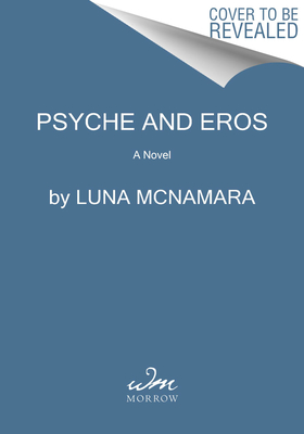 PSYCHE AND EROS: A NOVEL