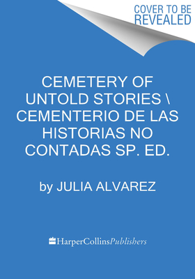 Cemetery of Untold Stories El cementerio de los cuentos sin contar (Sp. ed.) (Spanish Edition)
