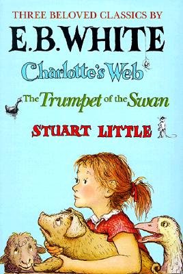 Three Beloved Classics: Charlotte's Web/Stuart Little/The Trumpet of the Swan
