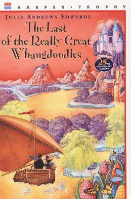 The Last of the Really Great Whangdoodles [Paperback] Julie Andrews Edwards