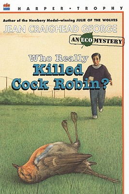 Who Really Killed Cock Robin (Rise and Shine) (Eco Mystery)