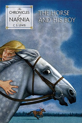 The Horse and His Boy (The Chronicles of Narnia, Book 3)
