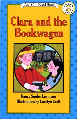 Image for "Clara and the Bookwagon, Level 3 (I Can Read Book)"