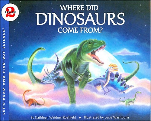Where Did Dinosaurs Come From (Let's-Read-and-Find-Out Science 2)