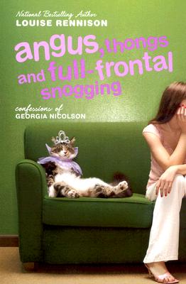 Angus, Thongs and Full-Frontal Snogging: Confessions of Georgia Nicolson (Confessions of Georgia Nicolson, Book 1) [Paperback] Rennison, Louise