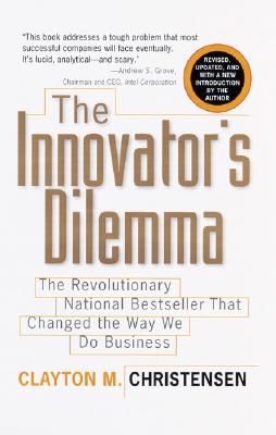 Image for The Innovator's Dilemma: The Revolutionary National Bestseller That Changed The Way We Do Business