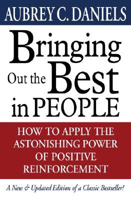 Bringing Out the Best in People [Hardcover] Daniels, Aubrey