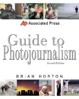 Associated Press Guide to Photojournalism (Associated Press Handbooks)
