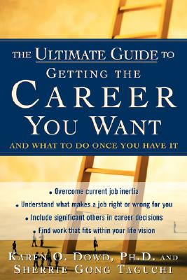 The Ultimate Guide to Getting The Career You Want : (And What do Do Once You Have It) Image for The Ultimate Guide to Getting The Career You Want : (And What do Do Once You Have It)