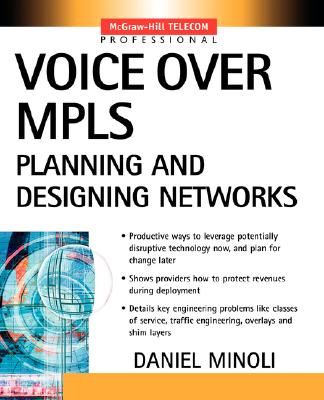 Voice Over MPLS : Planning and Designing Networks