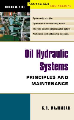 Oil Hydraulic Systems : Principles and Maintenance