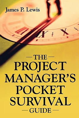 The Project Manager's Pocket Survival Guide