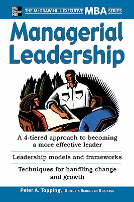 Managerial Leadership: The McGraw-Hill Executive MBA Series
