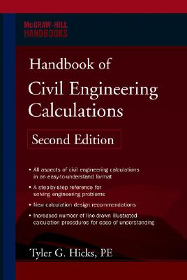 Handbook of Civil Engineering Calculations, Second Edition