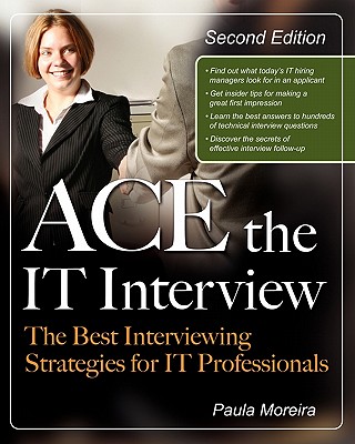 Ace the IT Interview (Ace the It Job Interview)