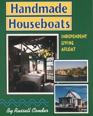Image for Handmade Houseboats: Independent Living Afloat Handmade Houseboats: Independent Living Afloat