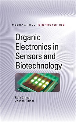 Organic Electronics in Sensors and Biotechnology (Mc-graw-hill Biophotonics Series)