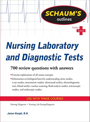 Schaum's Outline of Nursing Laboratory and Diagnostic Tests (Schaum's Outlines) Image for Schaum's Outline of Nursing Laboratory and Diagnostic Tests (Schaum's Outlines)