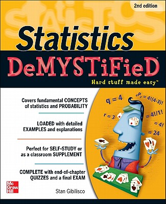 Statistics Demystified, 2nd Edition (Revised)