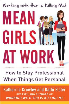 Image for Mean Girls at Work: How to Stay Professional When Things Get Personal