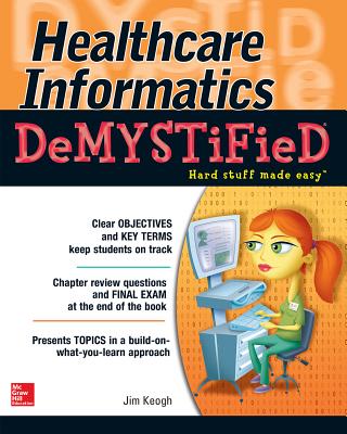 Healthcare Informatics DeMYSTiFieD