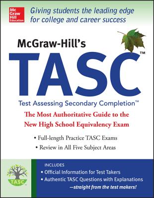 McGraw-Hill Education TASC: The Official Guide to the Test