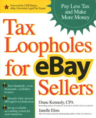 Image for Tax Loopholes for eBay Sellers: Pay Less Tax and Make More Money