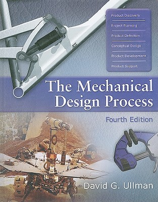 The Mechanical Design Process (Mcgraw-hill Series in Mechanical Engineering)
