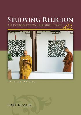 Studying Religion: an Introduction through Cases Kessler, Gary