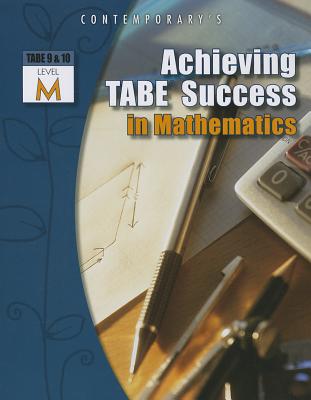 Image for Achieving TABE Success In Mathematics, Level M Workbook (Achieving TABE Success for TABE 9 & 10)