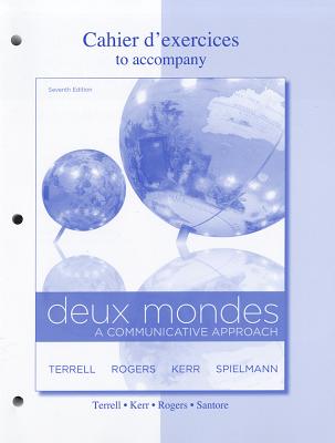 Cahier d'exercices to accompany Deux Mondes: Communicative Approach