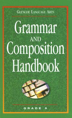 Glencoe Language Arts Grammar And Composition Handbook Grade 8