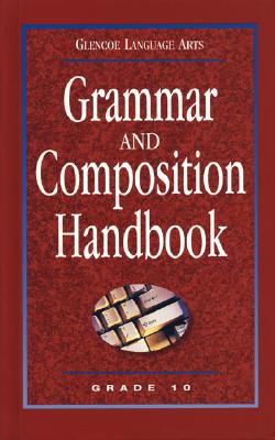 Glencoe Language Arts Grammar and Composition Handbook Grade 10
