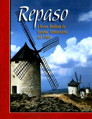 Repaso: A Review Workbook for Grammar, Communication, and Culture (Spanish Edition)