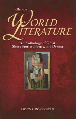 World Literature An Anthology of Great Short Stories, Poetry, and Drama