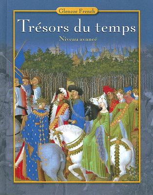 Trsors du temps, Student Edition [Niveau Avanc]