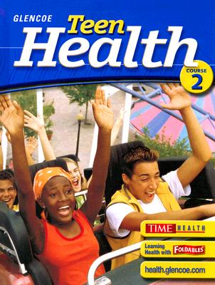 Teen Health, Course 2, Student Edition