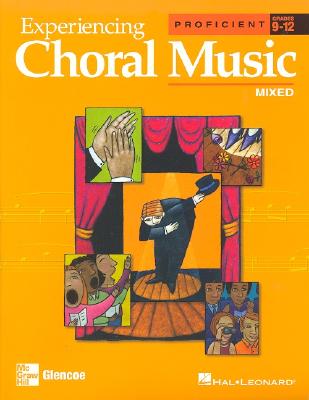 Experiencing Choral Music, Proficient Mixed Voices, Student Edition (EXPERIENCING CHORAL MUSIC PROFICIENT SE)