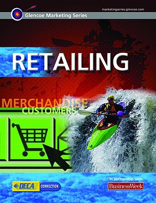 Glencoe Marketing Series: Retailing, Student Edition