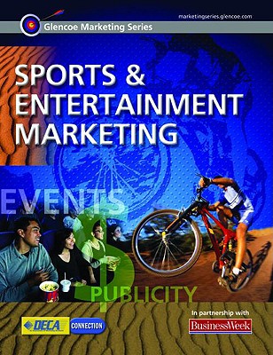 Glencoe Marketing Series: Sports and Entertainment Marketing, Student Edition (ADVANCED MARKETING MODULES)