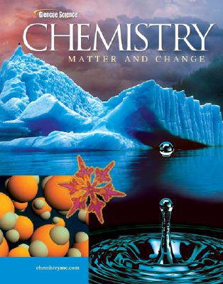 Chemistry: Matter & Change, Student Edition