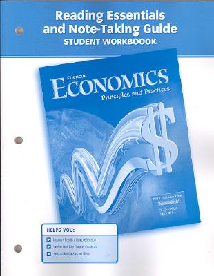 Economics: Principles and Practices, Reading Essentials and Note-Taking Guide (ECONOMICS TODAY & TOMORROW)