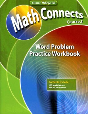 Math Connects: Concepts, Skills, and Problems Solving, Course 3, Word Problem Practice Workbook (MATH APPLIC & CONN CRSE)
