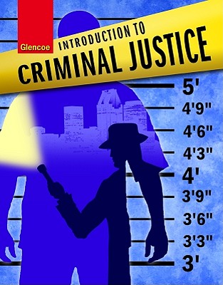 Introduction to Criminal Justice, Student Edition (INTRO TO CRIMINAL JUSTICE)