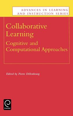 Collaborative Learning: Cognitive and Computational Approaches (Advances in Learning and Instruction)