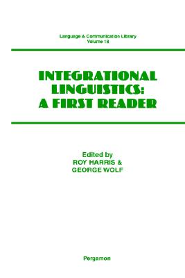 Integrational Linguistics (Language & Communication Library, 18)