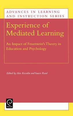 Experience of Mediated Learning: An Impact of Feuerstein's Theory in Education and Psychology (Advances in Learning and Instruction Series, 6)
