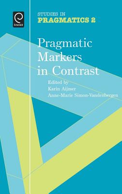 Pragmatic Markers in Contrast (Studies in Pragmatics, 2)