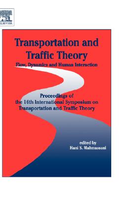 Transportation and Traffic Theory: Flow, Dynamics and Human Interaction - Proceedings of the 16th International Symposium on Transportation and Traffic Theory