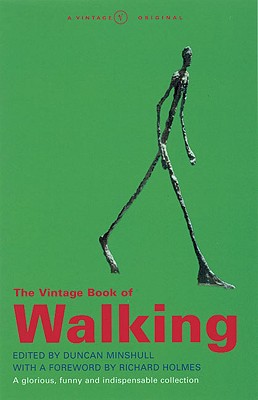 The Vintage Book of Walking - an Anthology